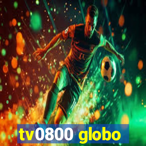 tv0800 globo